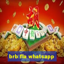 brb fla whatsapp